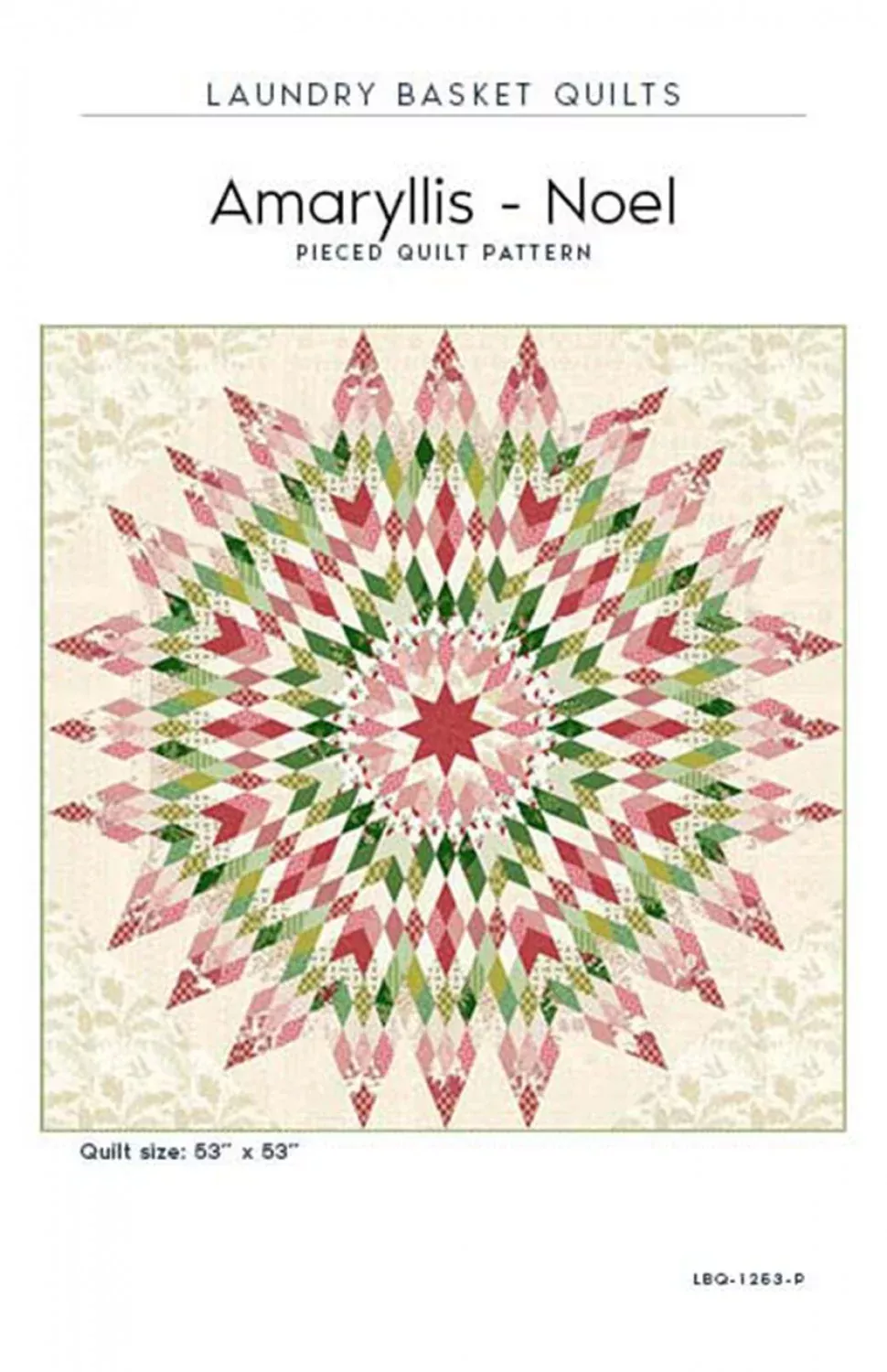 Amaryllis - Noel Quilt Pattern by Laundry Basket Quilts