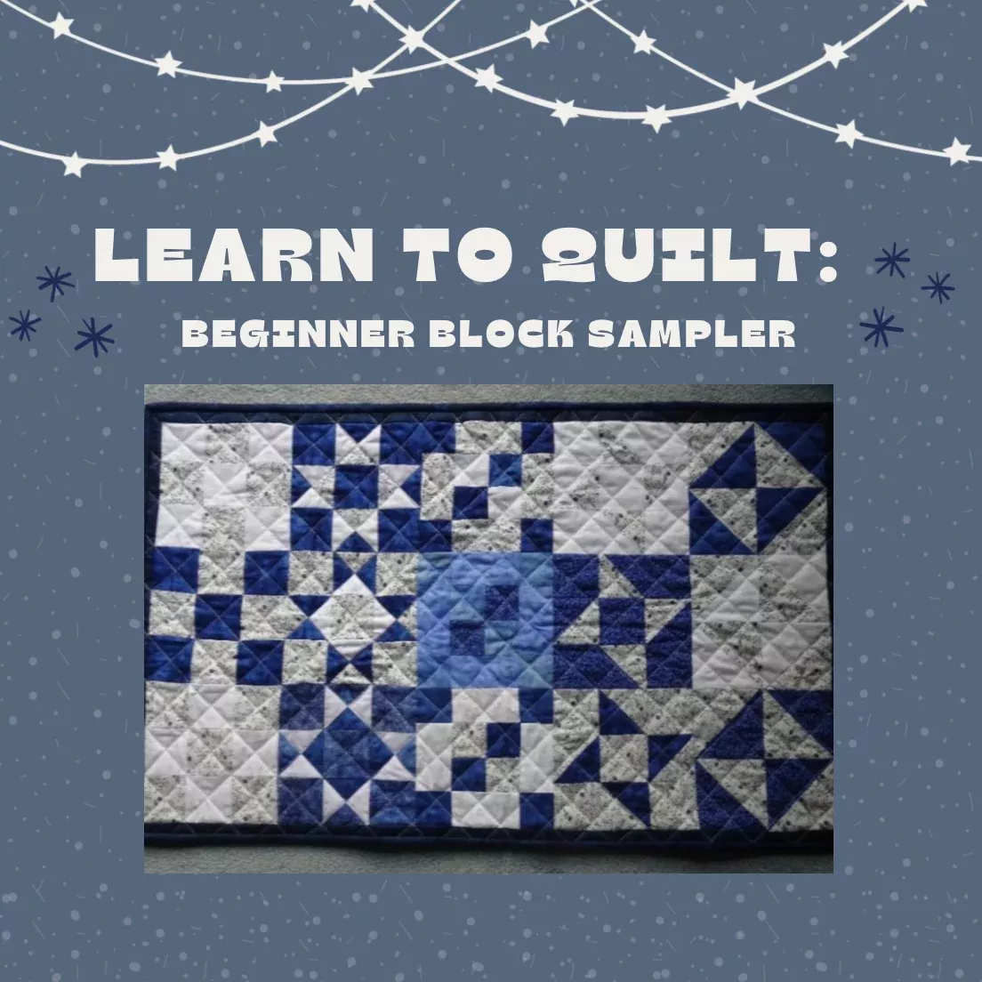 Learn to Quilt: Beginner Block Sampler Workshop Fall 2026 - Burlington