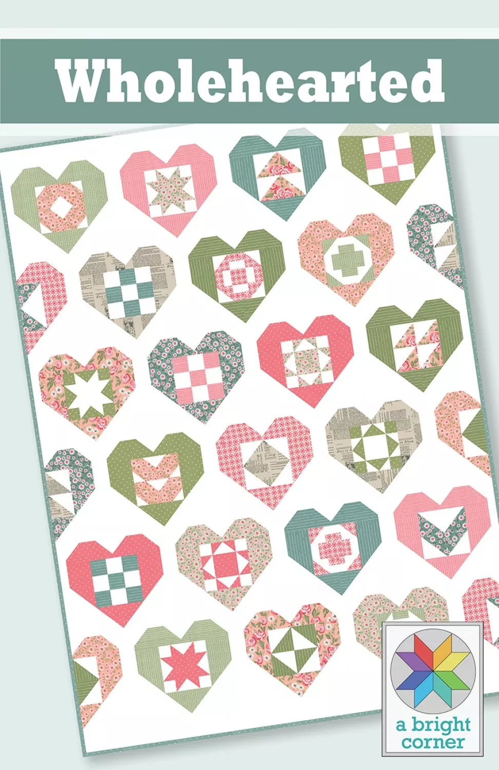 Wholehearted Quilt Pattern Quilt Pattern by A Bright Corner