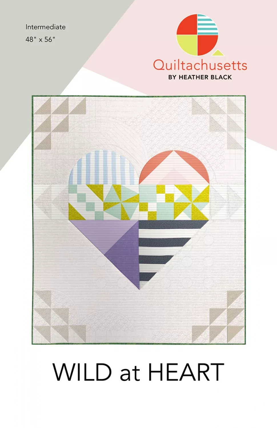 Wild At Heart Quilt Pattern by Quiltachusetts